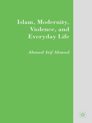 cover image of Islam, Modernity, Violence, and Everyday Life